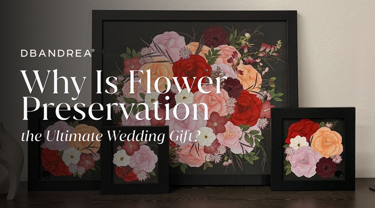 Why Is Flower Preservation the Ultimate Wedding Gift?